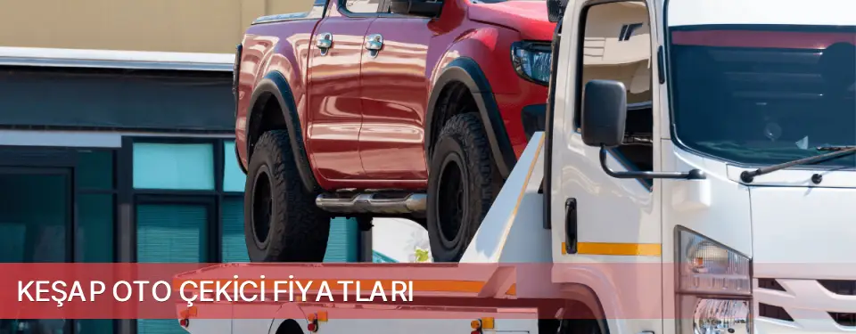 Keşap İlçemi Oto Çekici Fiyatları